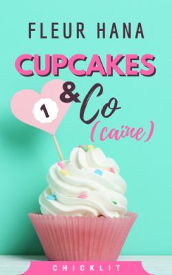 Cupcakes & Co(caïne), tome 1 par Hana