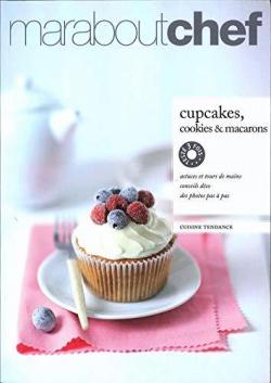 Cupcakes, cookies et macarons par Catherine Vandevyvere