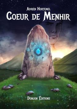 Coeur de Menhir, tome 1 par Adrien Hortemel