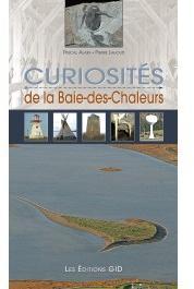 Curiosits de la Baie-des-Chaleurs par Pascal Alain