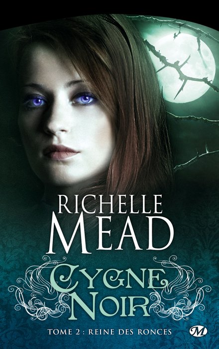 Cygne Noir, tome 2 : Reine des ronces par Mead