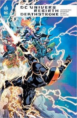 DC Univers Rebirth - Deathstroke par Christopher Priest (II)