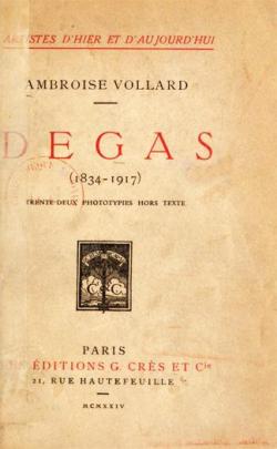 DEGAS (1834-1917) - Artistes d'Hier et d'Aujourd'hui par Ambroise Vollard