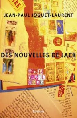 Des nouvelles de Jack par Jean-Paul Joguet-Laurent