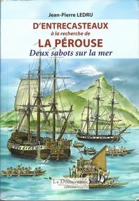 D' Entrecasteaux  la recherche de La Prouse par Jean-Pierre Ledru