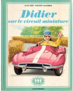 Didier, le circuit miniature par Alain Gre