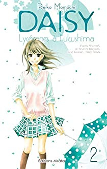 Daisy, lycennes  Fukushima, tome 2 par Reiko Momochi