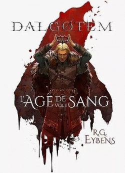 Dalgtem - L'ge de sang, tome 1 : Le sang des rois par R.G. Eybens