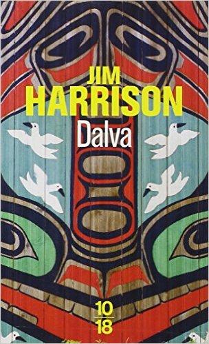 Jim Harrison - Dalva