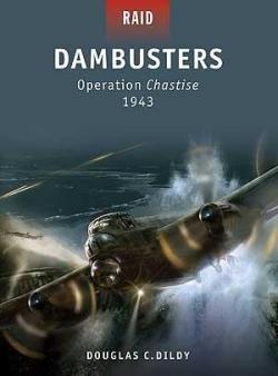 Dambusters : Operation Chastise 1943 par Doug Dildy