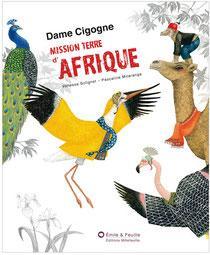Dame Cigogne, mission Terre d'Afrique par Vanessa Solignat