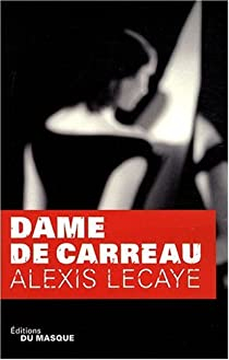 Dame de carreau par Alexis Lecaye