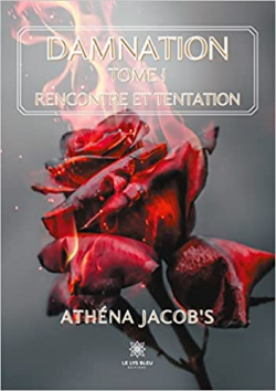 Damnation, tome 1 : Rencontre et tentation par Athna Jacob's