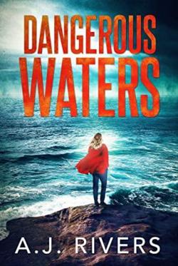 Dangerous Waters par A.J. Rivers