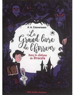 Le grand livre de l\'horreur, tome 1 : Dans le chteau de Dracula par N. M. Zimmermann