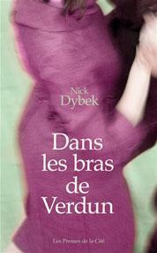 Dans les bras de Verdun - Nick Dybek - Babelio