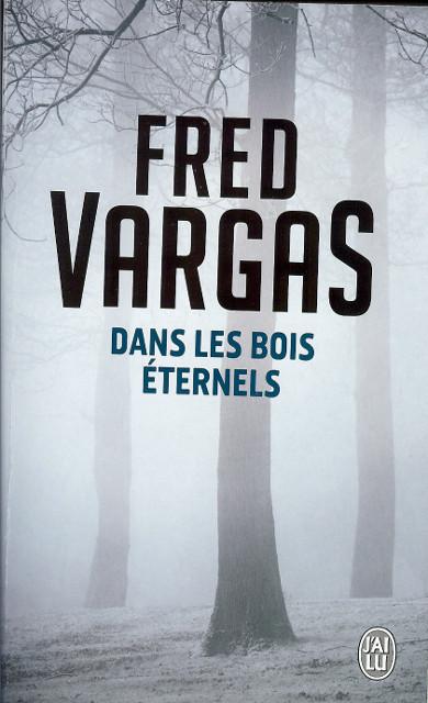 Dans les bois ternels par Fred Vargas