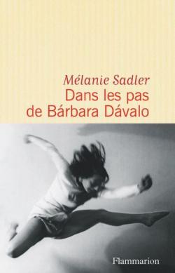 Dans les pas de Barbara Davalo par Mlanie Sadler
