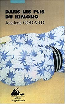 Dans les plis du kimono par Jocelyne Godard