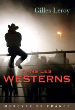 Dans les westerns - Gilles Leroy