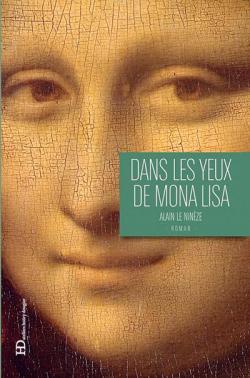 Dans les yeux de Mona Lisa par Alain Le Ninze