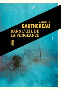Dans l'il de la vengeance par Nathalie Gauthereau