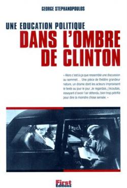 Dans l'ombre de Clinton par George Stephanopoulos
