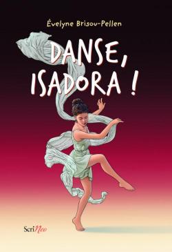 Danse, Isadora ! par Evelyne Brisou-Pellen