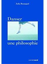 Danser, une philosophie par Julia Beauquel