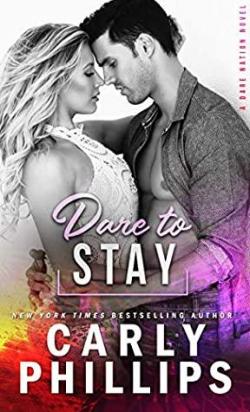 Dare Nation, tome 4 : Dare to Stay par Carly Phillips