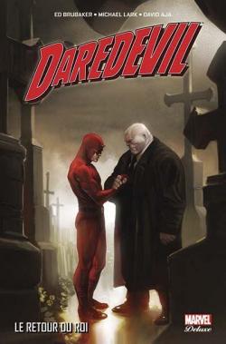 Daredevil, tome 4 : Le retour du roi par Ed Brubaker