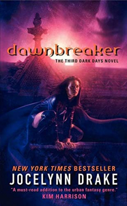 Dark Days, tome 3 : Dawnbreaker par Jocelynn Drake