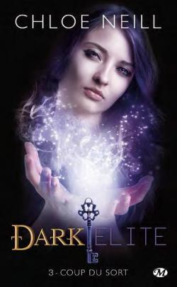 Dark Elite, tome 3 : Coup du sort par Chloe Neill