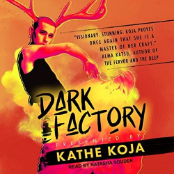 Dark Factory par Kathe Koja
