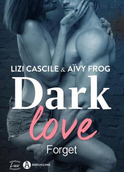 Dark Love, tome 1 : Forget par Avy Frog