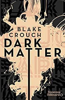 Dark Matter par Blake Crouch
