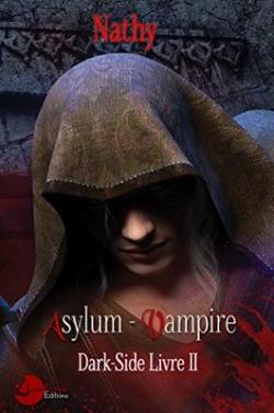 Dark Side, tome 2 : Asylum Vampire par  Nathy