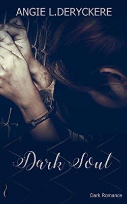 Dark Soul, tome 1 par Angie L. Deryckere