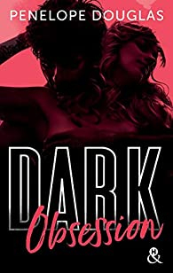 Dark obsession par Penelope Douglas