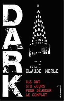 Dark, tome 1 par Claude Merle