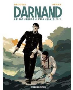 Darnand : Le bourreau franais, tome 2 par Pat Perna