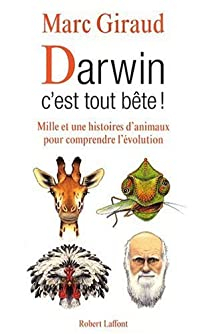 Darwin, c'est tout bte ! par Marc Giraud
