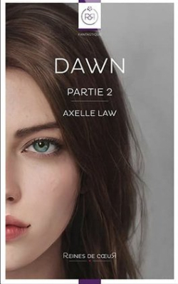 Dawn, tome 2 par Axelle Law