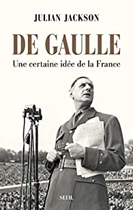 De Gaulle : Une certaine idée de la France par Jackson