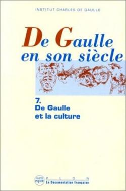 De Gaulle en son sicle, tome 7 : De Gaulle et la culture par Institut Charles de Gaulle