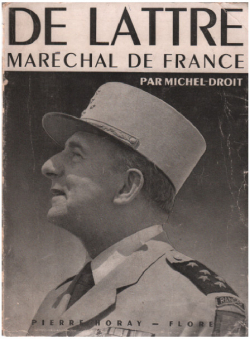 De Lattre, Marchal de France par Michel Droit