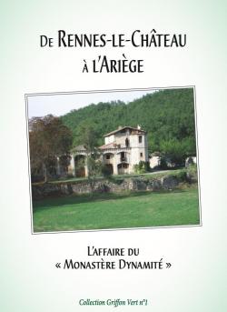 De Rennes-le-Chteau  l'Arige, l'affaire du Monastre Dynamit par Philippe Marlin