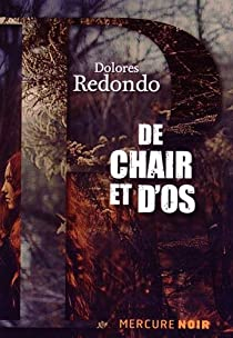 De chair et d'os par Dolores Redondo