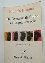 De l'Angelus de l'aube  l'Angelus du soir, 1888-1897 par Francis Jammes