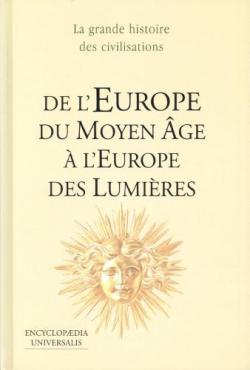 De l'Europe du moyen ge  l'Europe des Lumires par  Encyclopedia Universalis